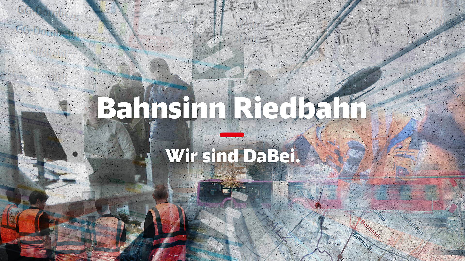 Illustration Bahnsinn Riedbahn "Wir sind dabei"